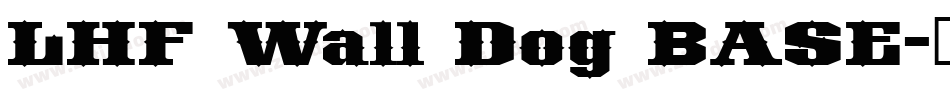 LHF Wall Dog BASE字体转换